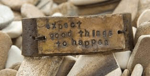 Expect good things