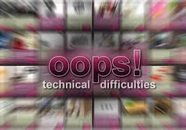 Technical Difficulties 1
